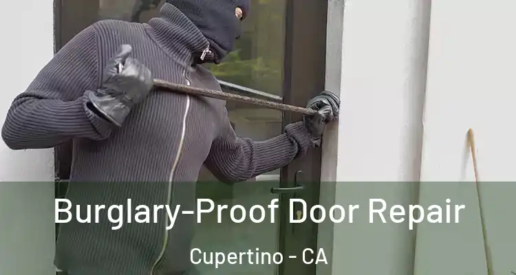  Burglary-Proof Door Repair Cupertino - CA