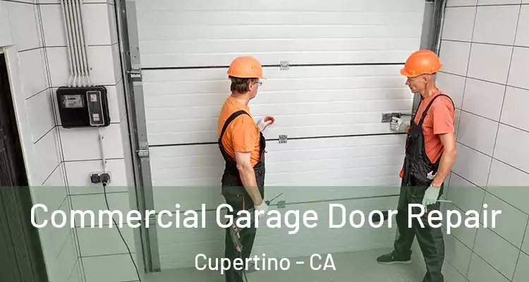  Commercial Garage Door Repair Cupertino - CA