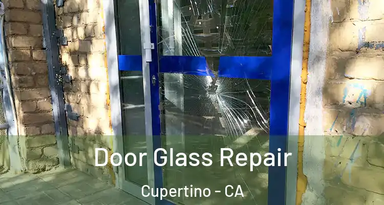  Door Glass Repair Cupertino - CA