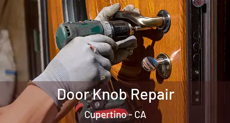  Door Knob Repair Cupertino - CA