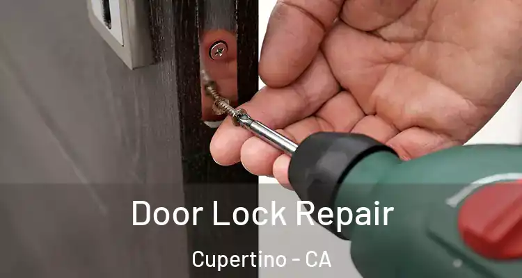  Door Lock Repair Cupertino - CA