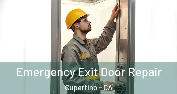 Emergency Exit Door Repair Cupertino - CA