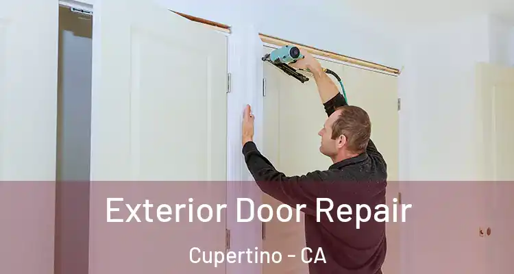  Exterior Door Repair Cupertino - CA