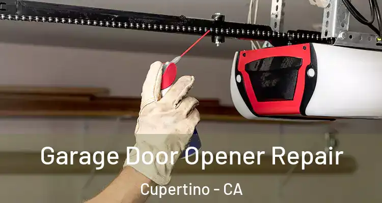 Garage Door Opener Repair Cupertino - CA