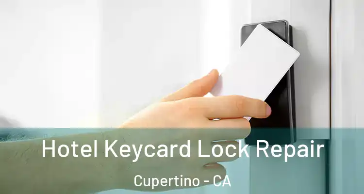  Hotel Keycard Lock Repair Cupertino - CA