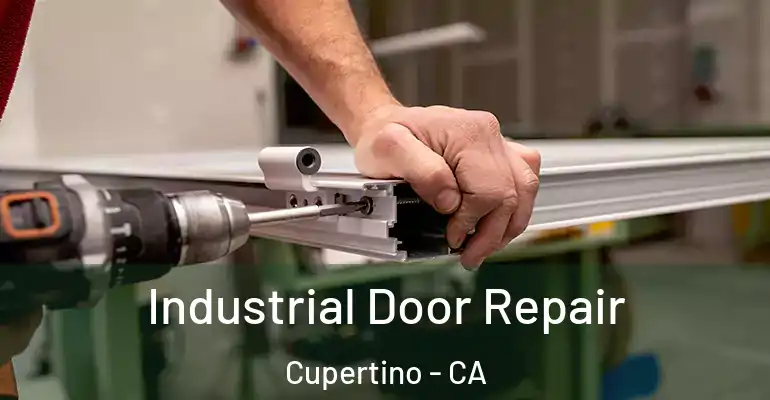  Industrial Door Repair Cupertino - CA