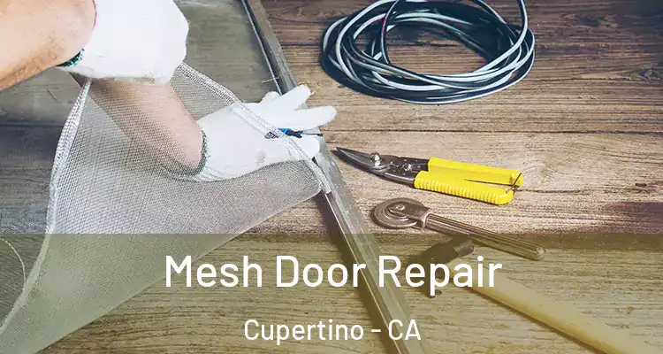  Mesh Door Repair Cupertino - CA