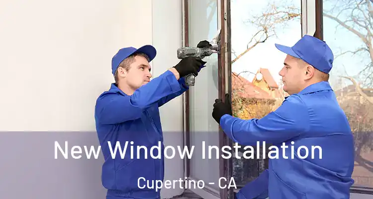  New Window Installation Cupertino - CA