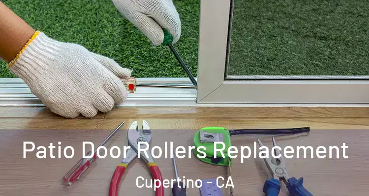  Patio Door Rollers Replacement Cupertino - CA