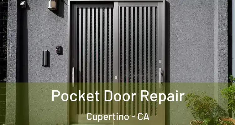  Pocket Door Repair Cupertino - CA