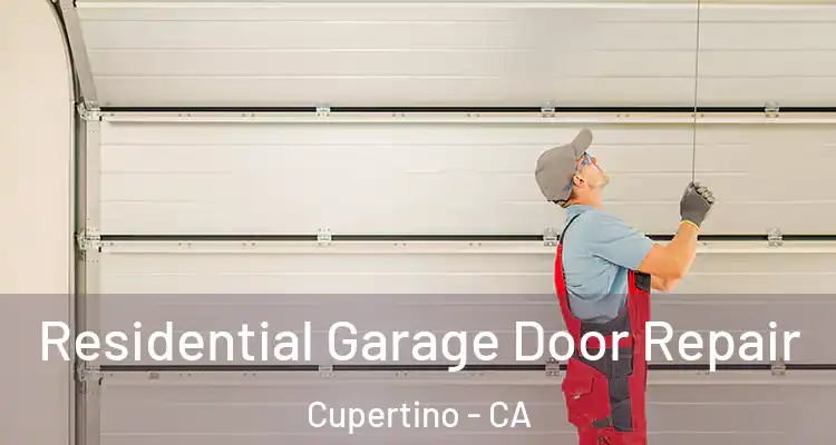  Residential Garage Door Repair Cupertino - CA