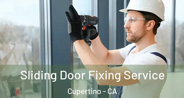  Sliding Door Fixing Service Cupertino - CA