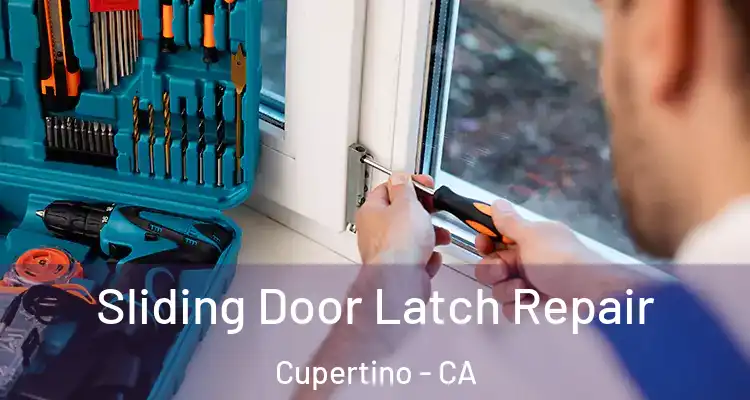  Sliding Door Latch Repair Cupertino - CA