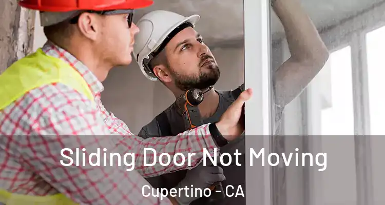  Sliding Door Not Moving Cupertino - CA