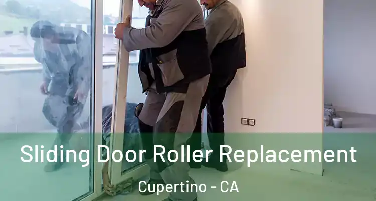  Sliding Door Roller Replacement Cupertino - CA