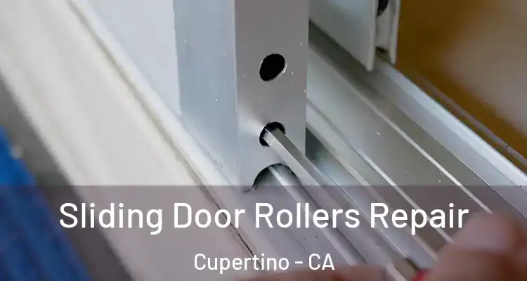  Sliding Door Rollers Repair Cupertino - CA