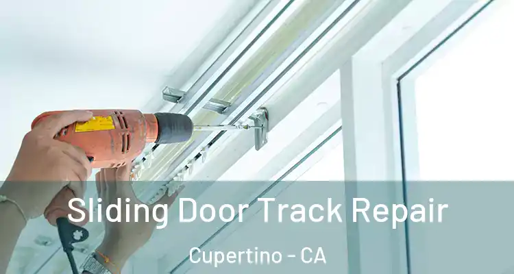  Sliding Door Track Repair Cupertino - CA