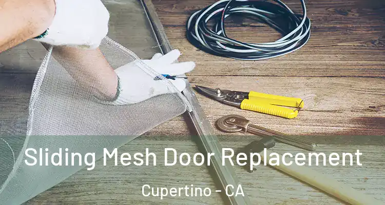  Sliding Mesh Door Replacement Cupertino - CA