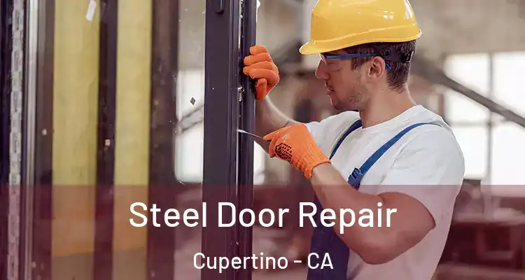  Steel Door Repair Cupertino - CA